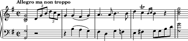 
\new PianoStaff <<
 \new Staff \relative c' {
  \key g \major \time 2/2
  \tempo "Allegro ma non troppo"
  <b d g>2 \tuplet 3/2 { d8[ g b] } \tuplet 3/2 { d c a } |
  g4 g( fis g) |
  a4. a8 b4. b8 |
  d4 c\trill \grace { b16 c } b4 r |
  <b d g>2
 }
 \new Staff \relative c' {
  \key g \major \clef bass
  <g g,>2 r |
  r4 b( a g) |
  fis4 d g f |
  e4 fis! g8 g b d |
  <g g,>2
 }
>>
