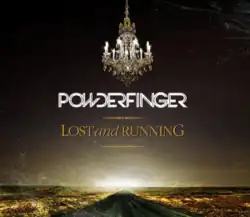 A dark road leading to a white light on the horizon. A chandelier hangs from above. Below the chandelier is written "POWDERFINGER", and below it, "LOST and RUNNING".