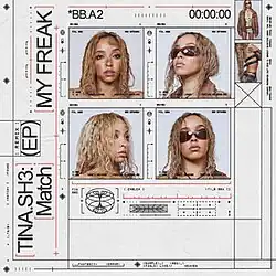 Tinashe shown in four frames, with dirt on her face in the leftmost two and wearing sunglasses in the rightmost two, surrounded by symbols and text resembling a technical drawing. Text on the left side is tilted upward and reads "TINA.SH3: (EP) Match MY FREAK".