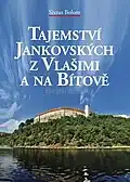 History 1300 to 2008 - Tajemstvi Jankovskych z Vlasimi a na Bitove - by Sixtus Bolom - 2008 [2]