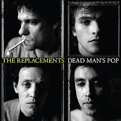 Four separate photos of the band members with the text The Replacements Dead Man's Pop in the center