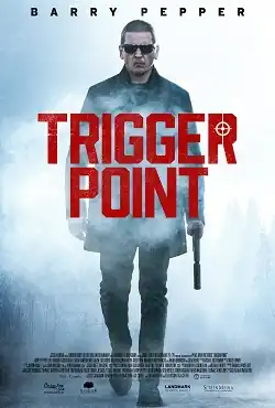 A man wearing shades holds a silencer while walking in a mist, with the words "Trigger Point" placed in front of him in red font.